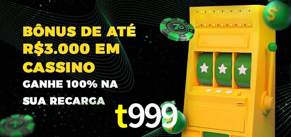 t999 melhor bônus de depósito